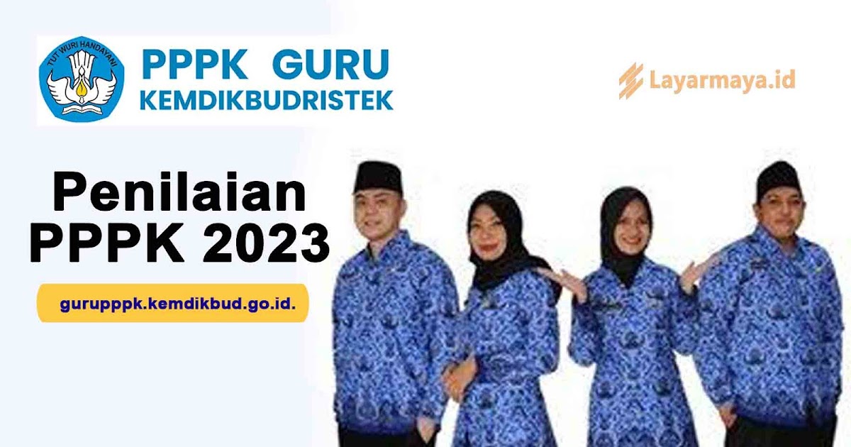 Link Penilaian PPPK 2023 Kemdikbud Cek gurupppk.kemdikbud.go.id